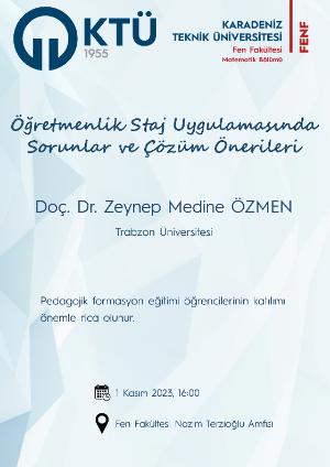 Öğretmenlik Uygulamasın Sorunlar ve Çözüm Önerileri (Doç. Dr. Zeynep Medine ÖZMEN, Trabzon Üniversitesi)