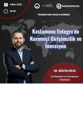Kastamonu Entegre'de Kurumiçi Girişimcilik ve İnovasyon