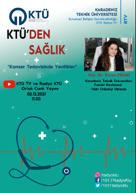 KTÜ'den Sağlık Programı - Kanser Tedavisinde Yenilikler - Doç. Dr. Evren Fidan