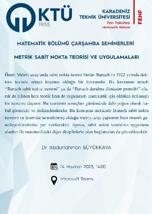 Matematik Bölümü Çarşamba Seminerleri: Metrik Sabit Nokta Teorisi ve Uygulamaları