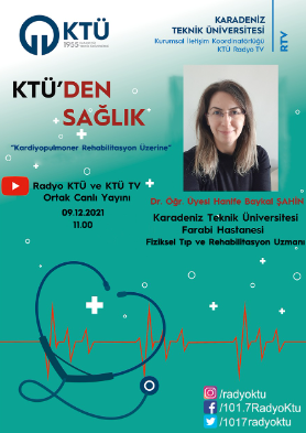 KTÜ'den Sağlık Programı - Kardiyopulmoner Rehabilitasyon Üzerine - Dr. Öğr. Üyesi Hanife Baykal Şahin