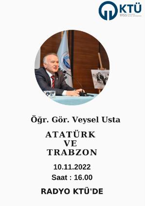 10 Kasım Atatürk'ü Anma Programları Kapsamında Radyo KTÜ Özel Programı