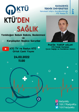 KTÜ'den Sağlık - Yenidoğan Babek Bakımı, Beslenmesi ve Karşılaşılan Başlıca Sorunlar - Prof..Dr. Yakup Aslan