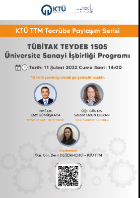 TÜBİTAK TEYDEB 1505 Üniversite Sanayi İşbirliği Programı Tecrübe Paylaşımı Etkinliği