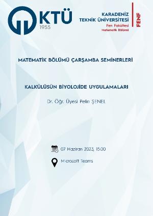 Matematik Bölümü Çarşamba Seminerleri: Kalkülüsün Biyolojide Uygulamaları