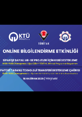 TÜBİTAK Siparişe Dayalı Ar-Ge ve Patent Tabanlı Teknoloji Transferi Destekleme Hakkında Online Bilgilendirme Etkinliği!