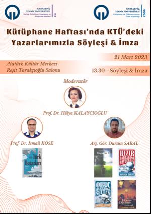 Kütüphane Haftasında KTÜ'deki Yazarlarımızla Söyleşi & İmza