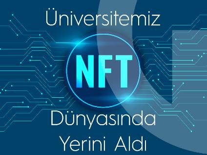 Üniversitemiz NFT Dünyasında Yerini Aldı