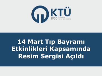 14 Mart Tıp Bayramı Etkinlikleri Kapsamında Resim Sergisi Açıldı