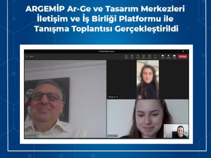 ARGEMİP Ar-Ge ve Tasarım Merkezleri İletişim ve İş Birliği Platformu İle Tanışma Toplantısı Gerçekleştirildi!