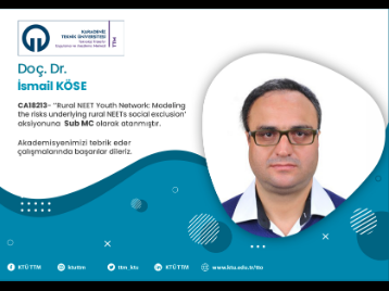 Doç.Dr. İsmail KÖSE COST Programına Yönetim Komitesi Yedek Üyesi (Sub MC) Olarak Atandı