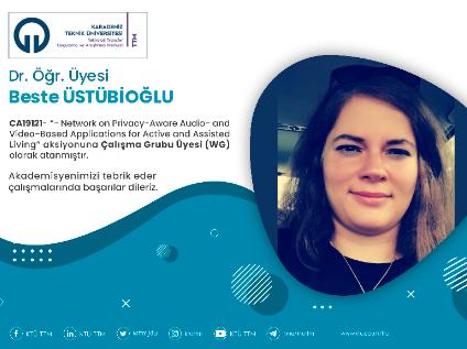 Dr. Öğr. Üyesi Beste ÜSTÜBİOĞLU COST Programına Çalışma Grubu Üyesi (WG) Olarak Atandı