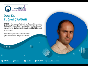 Doç. Dr. Tuğrul ÇAVDAR COST Programına Çalışma Grubu Üyesi (WG) Olarak Atandı !