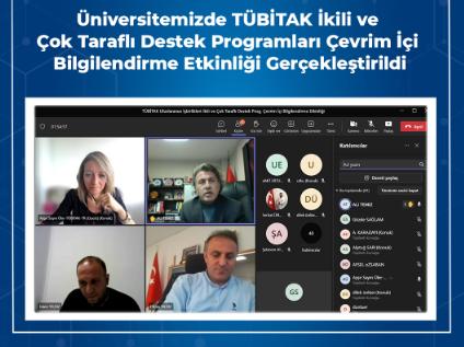 Üniversitemizde TÜBİTAK İkili ve Çok Taraflı Destek Programları Çevrim İçi Bilgilendirme Etkinliği Gerçekleştirildi