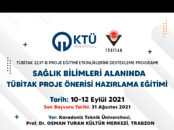 TÜBİTAK 2237-B Proje Eğitimi Etkinliklerini Destekleme Programı kapsamında Sağlık Bilimleri Alanında TÜBİTAK Proje Önerisi Hazırlama Eğitimi Düzenlenecektir!