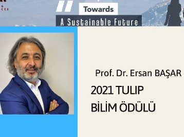 Prof. Dr. Ersan BAŞAR, 2021 TULİP Bilim Ödülüne Layık Görülmüştür