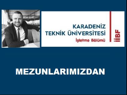 Mezunlarımız KTÜ İşletme Bölümünü Anlatıyor