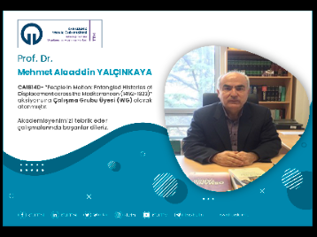 Prof. Dr. Mehmet Alaaddin YALÇINKAYA COST Programına Çalışma Grubu Üyesi (WG) Olarak Atandı