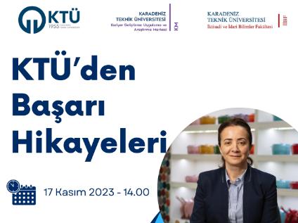 "KTÜ'den Başarı Hikâyeleri" Etkinliği Gerçekleştirildi