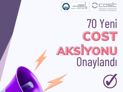 70 Yeni COST Aksiyonu Onaylandı!