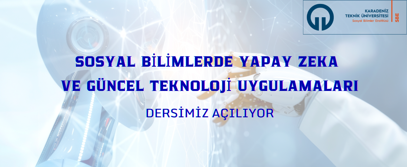 Sosyal Bilimlerde Yapay Zeka ve Güncel Teknoloji Uygulamaları
