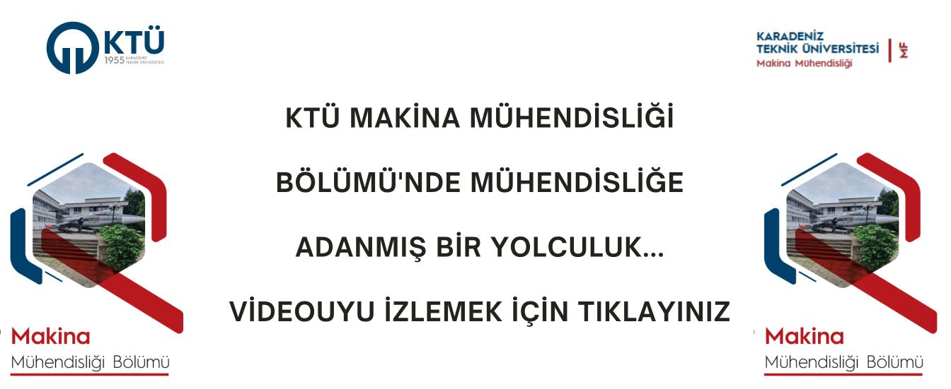 KTÜ Makina Mühendisliği Bölümünde Mühendisliğe Adannış Bir Yolculuk